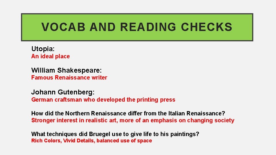VOCAB AND READING CHECKS Utopia: An ideal place William Shakespeare: Famous Renaissance writer Johann