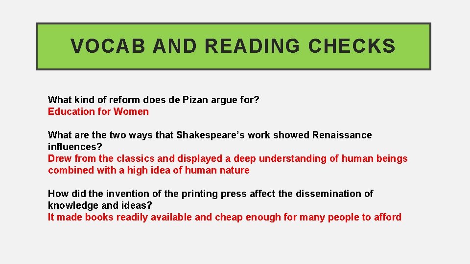 VOCAB AND READING CHECKS What kind of reform does de Pizan argue for? Education
