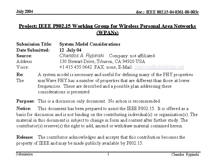 July 2004 doc. : IEEE 802. 15 -04 -0361 -00 -003 c Project: IEEE