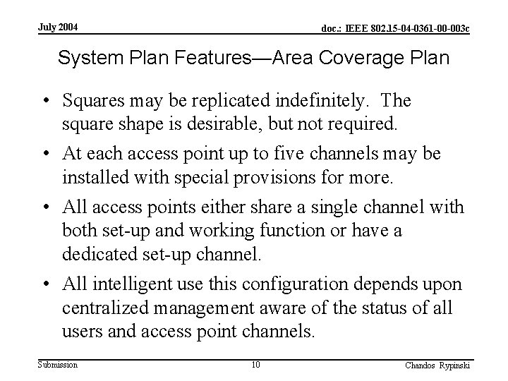 July 2004 doc. : IEEE 802. 15 -04 -0361 -00 -003 c System Plan