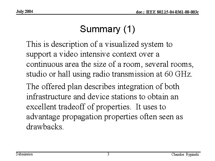 July 2004 doc. : IEEE 802. 15 -04 -0361 -00 -003 c Summary (1)