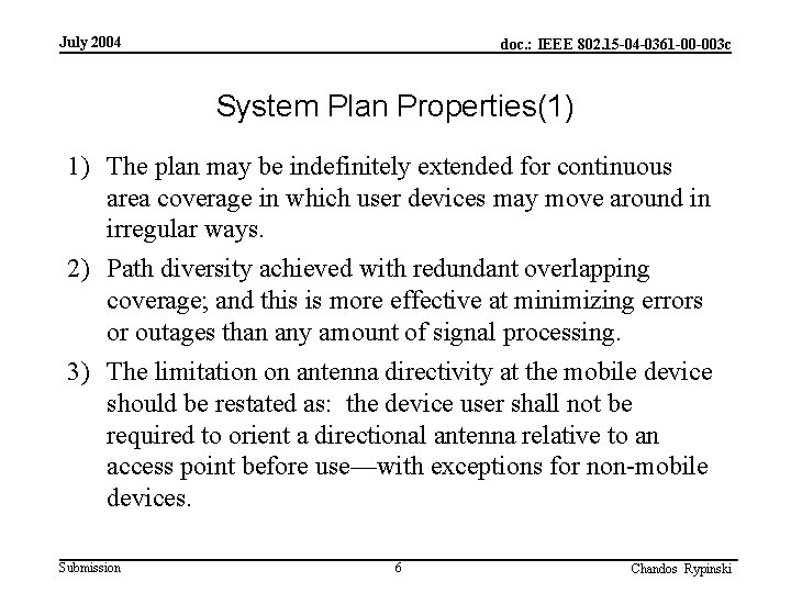 July 2004 doc. : IEEE 802. 15 -04 -0361 -00 -003 c System Plan