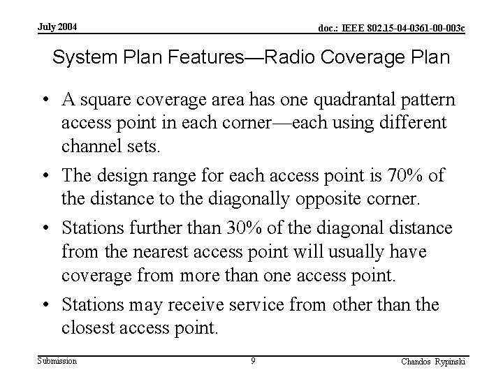 July 2004 doc. : IEEE 802. 15 -04 -0361 -00 -003 c System Plan