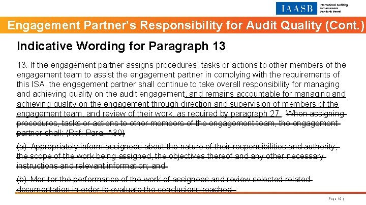 Engagement Partner’s Responsibility for Audit Quality (Cont. ) Indicative Wording for Paragraph 13 13.