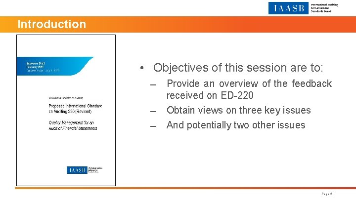 Introduction • Objectives of this session are to: Provide an overview of the feedback
