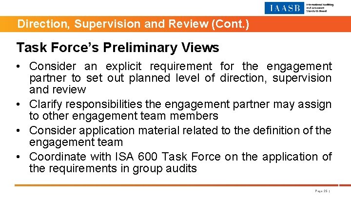 Direction, Supervision and Review (Cont. ) Task Force’s Preliminary Views • Consider an explicit