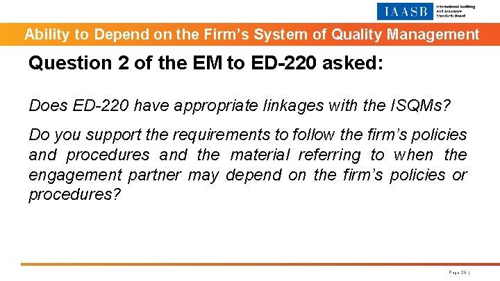 Ability to Depend on the Firm’s System of Quality Management Question 2 of the