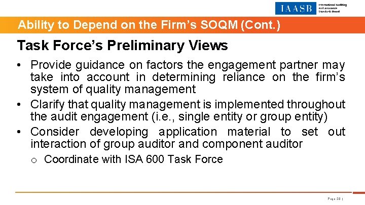 Ability to Depend on the Firm’s SOQM (Cont. ) Task Force’s Preliminary Views •