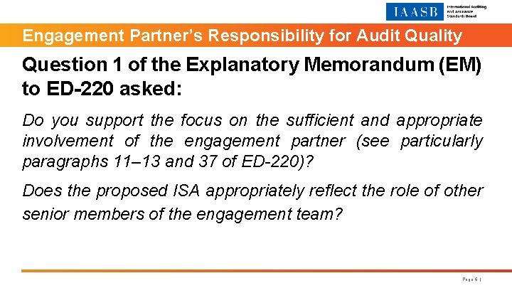 Engagement Partner’s Responsibility for Audit Quality Question 1 of the Explanatory Memorandum (EM) to