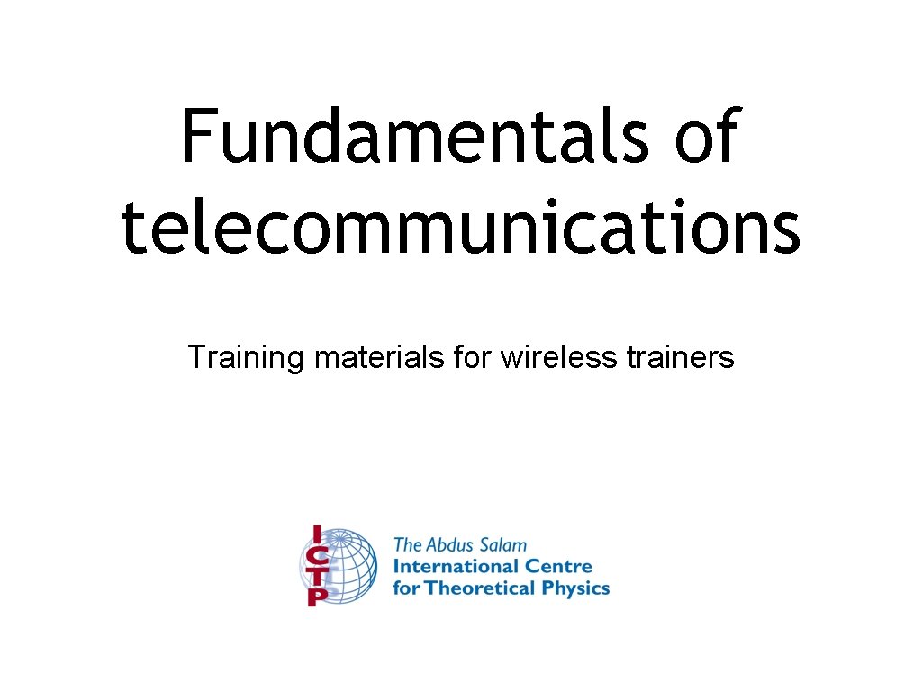 Fundamentals of telecommunications Training materials for wireless trainers 