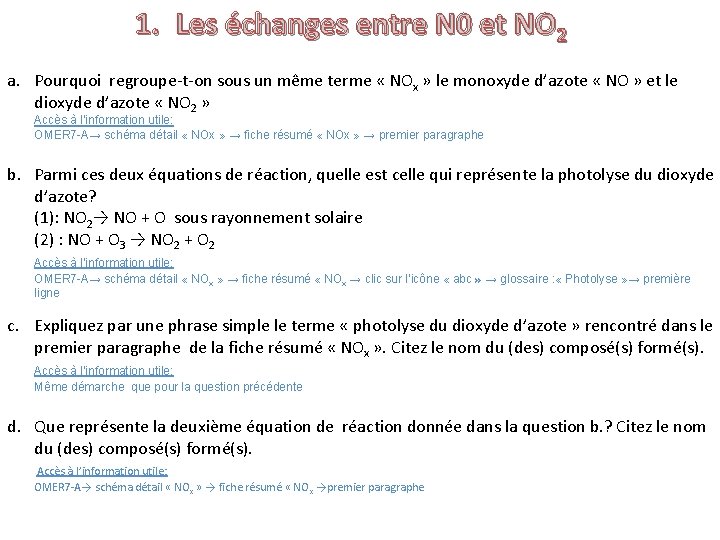 1. Les échanges entre N 0 et NO 2 a. Pourquoi regroupe-t-on sous un