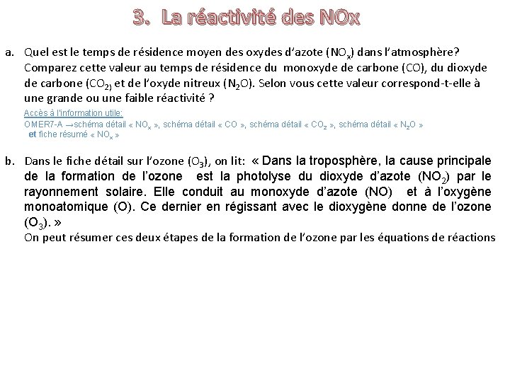 3. La réactivité des NOx a. Quel est le temps de résidence moyen des