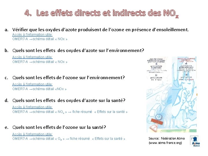 4. Les effets directs et indirects des NOx a. Vérifier que les oxydes d’azote