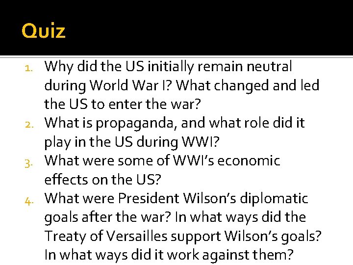 Quiz Why did the US initially remain neutral during World War I? What changed