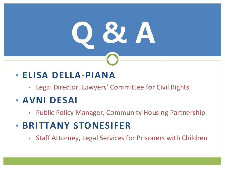Q&A • ELISA DELLA-PIANA • Legal Director, Lawyers’ Committee for Civil Rights • AVNI