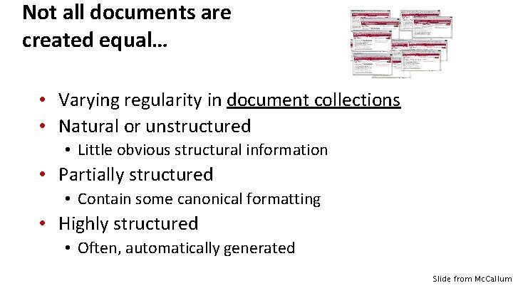 Not all documents are created equal… • Varying regularity in document collections • Natural