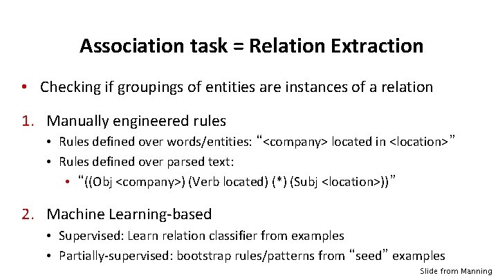 Association task = Relation Extraction • Checking if groupings of entities are instances of