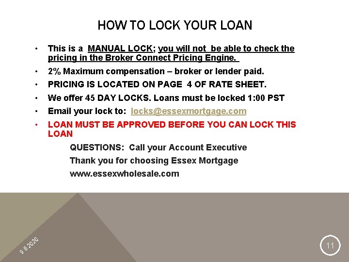 HOW TO LOCK YOUR LOAN • This is a MANUAL LOCK; you will not