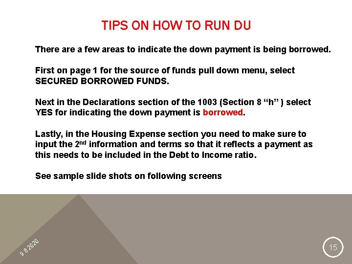 TIPS ON HOW TO RUN DU There a few areas to indicate the down