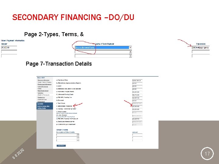 SECONDARY FINANCING –DO/DU Page 2 -Types, Terms, & Property Page 7 -Transaction Details 9