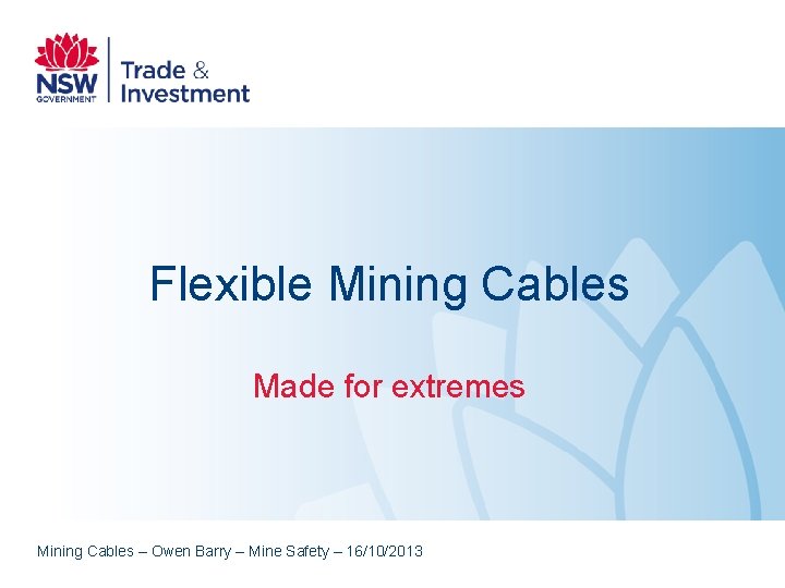 Flexible Mining Cables Made for extremes Mining Cables – Owen Barry – Mine Safety