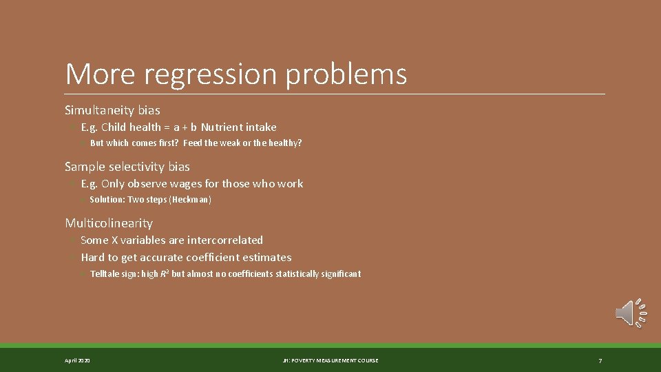 More regression problems Simultaneity bias ◦ E. g. Child health = a + b