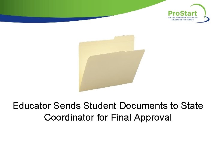 Educator Sends Student Documents to State Coordinator for Final Approval 