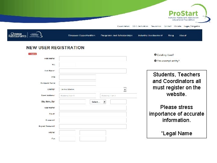 Students, Teachers and Coordinators all must register on the website. Please stress importance of