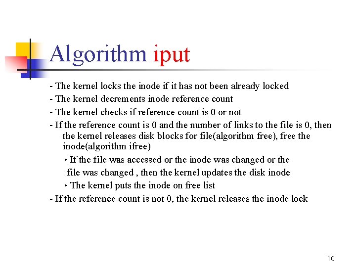 Algorithm iput - The kernel locks the inode if it has not been already
