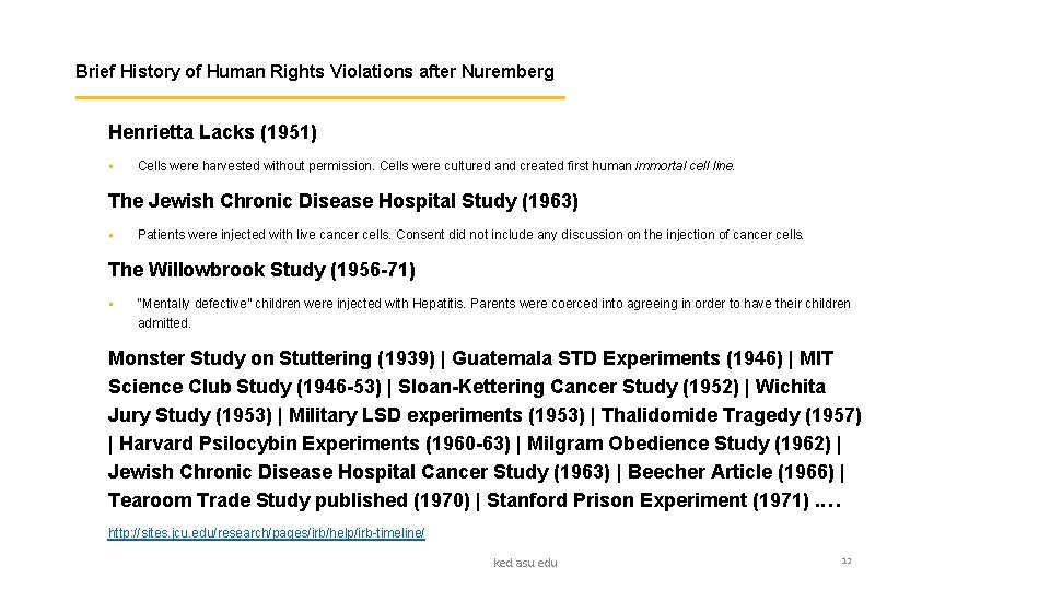 Brief History of Human Rights Violations after Nuremberg Henrietta Lacks (1951) § Cells were