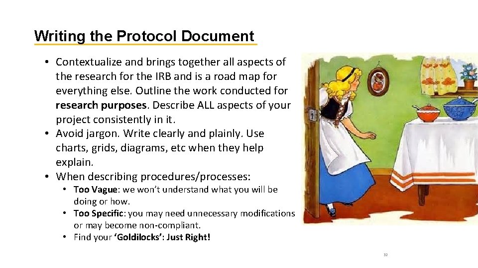 Writing the Protocol Document • Contextualize and brings together all aspects of the research