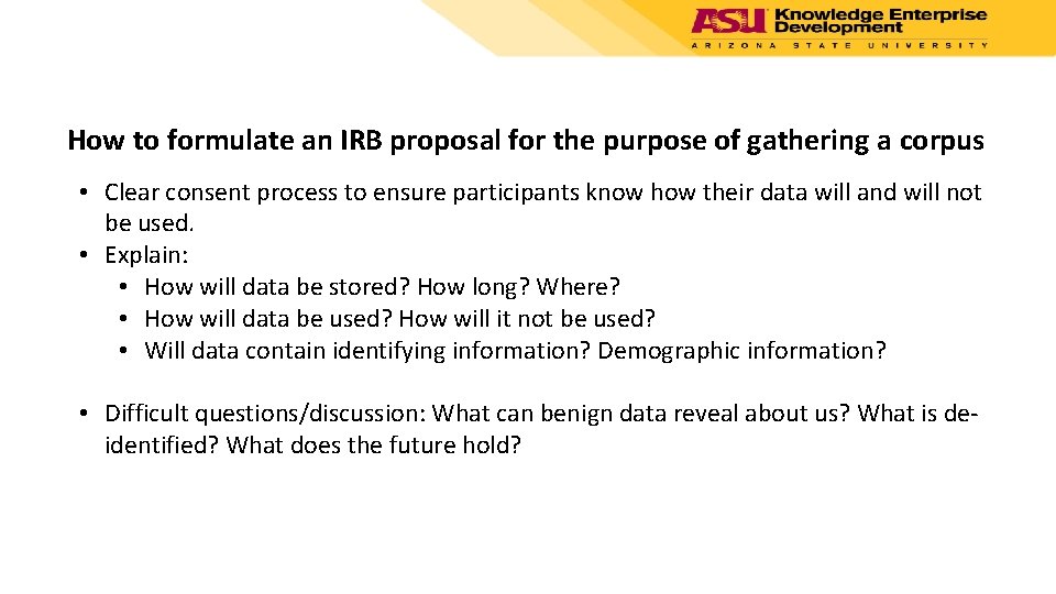 How to formulate an IRB proposal for the purpose of gathering a corpus •