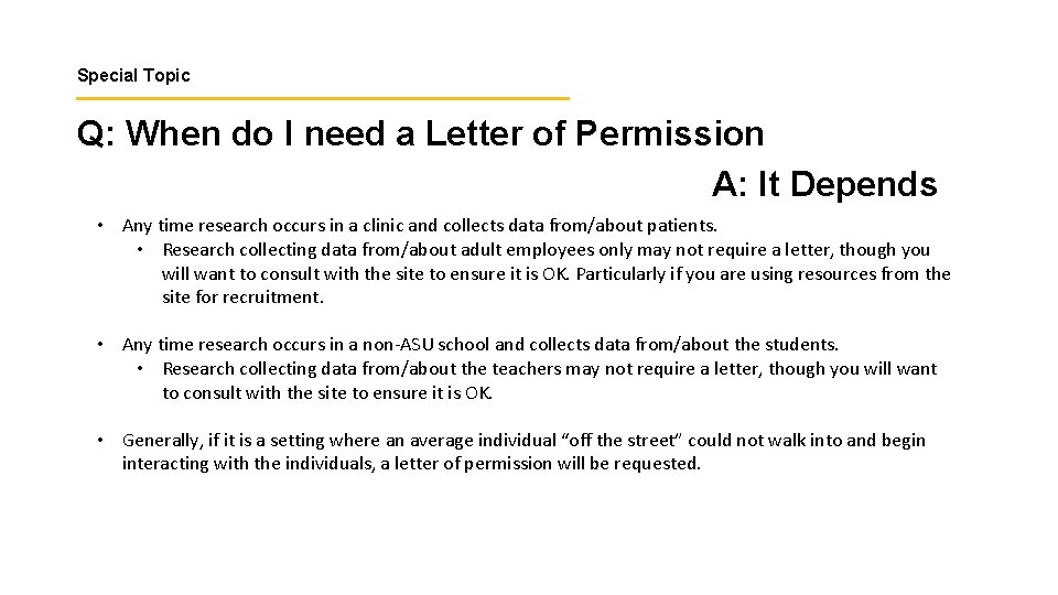 Special Topic Q: When do I need a Letter of Permission A: It Depends