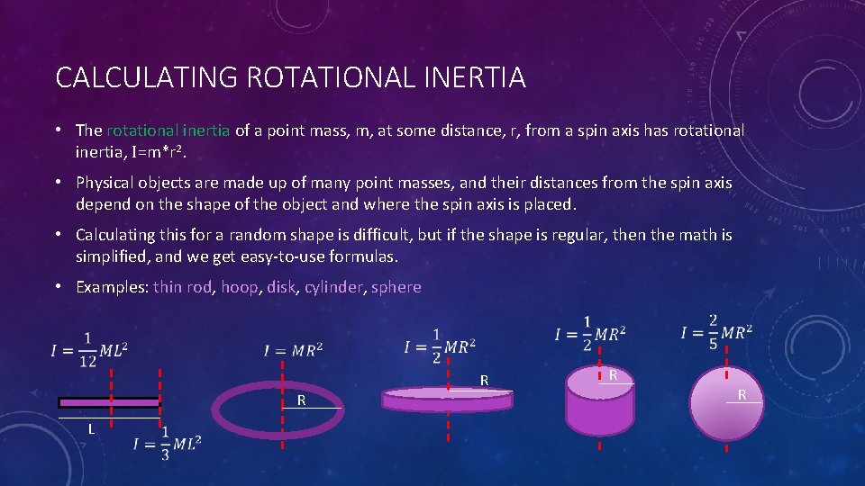 CALCULATING ROTATIONAL INERTIA • The rotational inertia of a point mass, m, at some