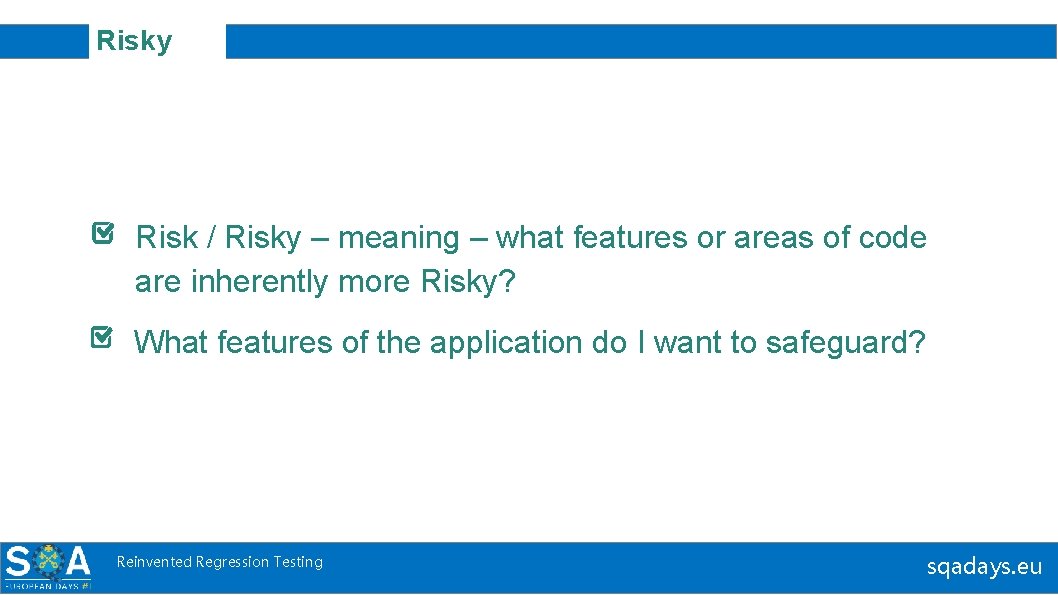 Risky Risk / Risky – meaning – what features or areas of code are