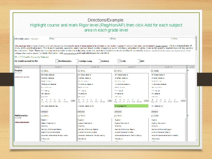 Directions/Example: Highlight course and mark Rigor level (Reg/Hon/AP) then click Add for each subject