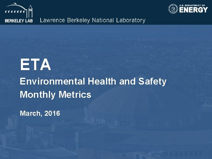 ETA Environmental Health and Safety Monthly Metrics March, 2016 