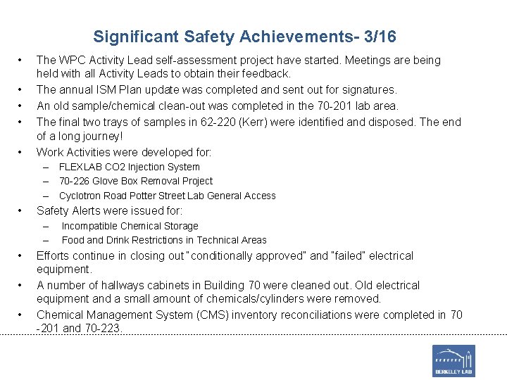 Significant Safety Achievements- 3/16 • • • The WPC Activity Lead self-assessment project have