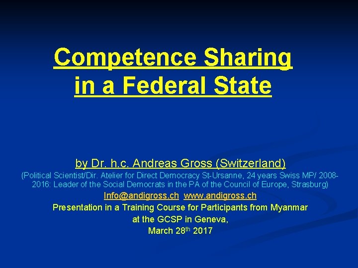 Competence Sharing in a Federal State by Dr. h. c. Andreas Gross (Switzerland) (Political