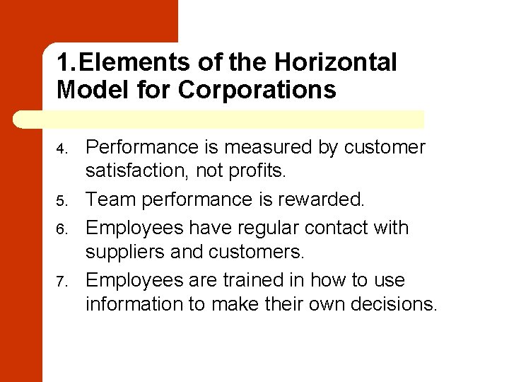 1. Elements of the Horizontal Model for Corporations 4. 5. 6. 7. Performance is