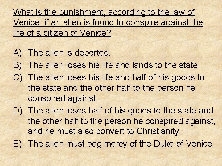 What is the punishment, according to the law of Venice, if an alien is