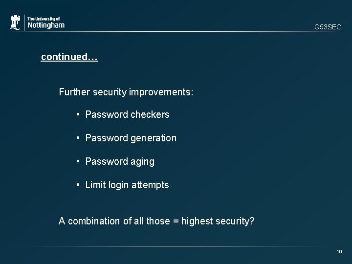 G 53 SEC continued… Further security improvements: • Password checkers • Password generation •