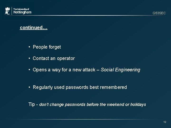 G 53 SEC continued… • People forget • Contact an operator • Opens a
