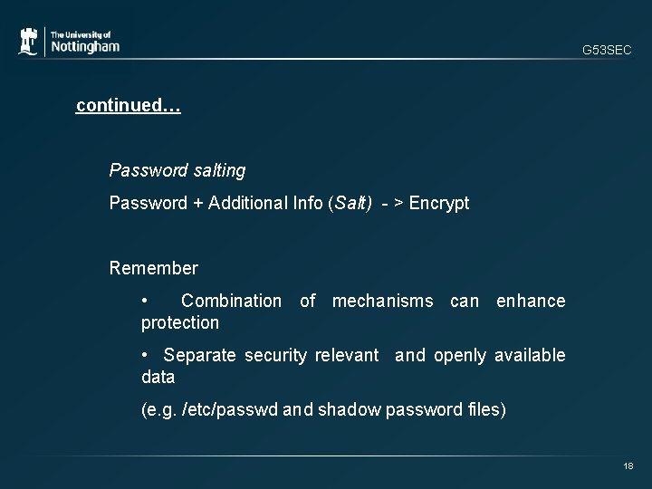 G 53 SEC continued… Password salting Password + Additional Info (Salt) - > Encrypt