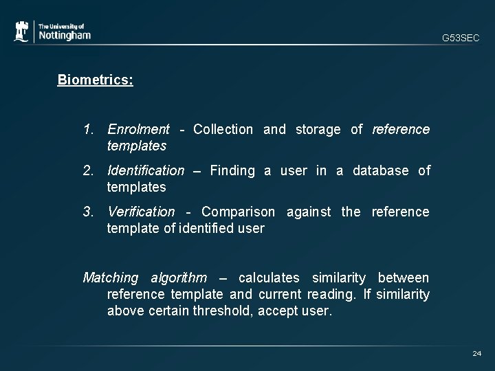 G 53 SEC Biometrics: 1. Enrolment - Collection and storage of reference templates 2.