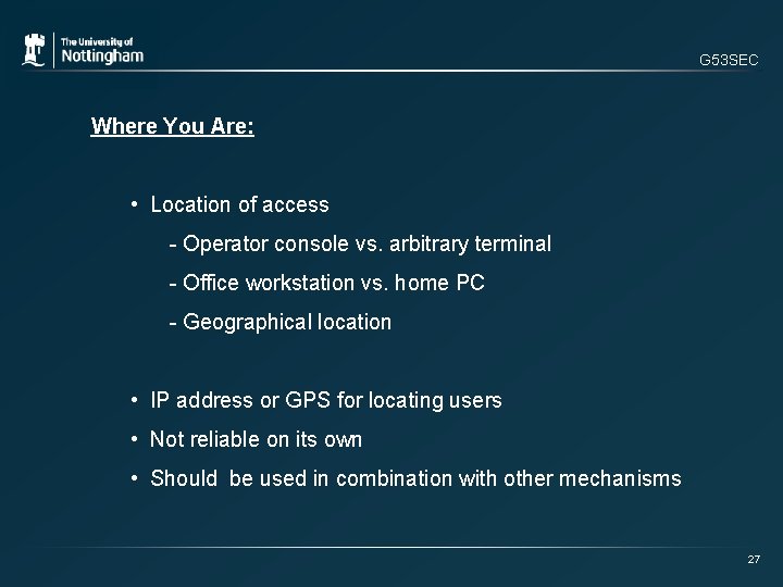 G 53 SEC Where You Are: • Location of access - Operator console vs.