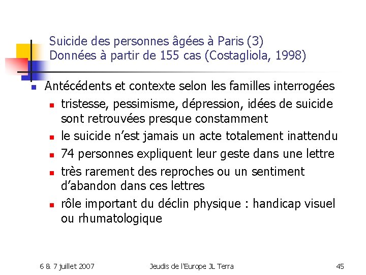 Suicide des personnes âgées à Paris (3) Données à partir de 155 cas (Costagliola,