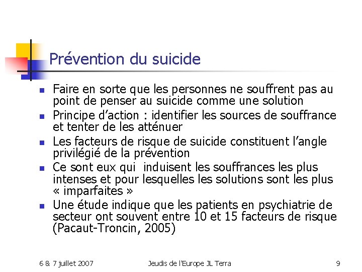 Prévention du suicide n n n Faire en sorte que les personnes ne souffrent