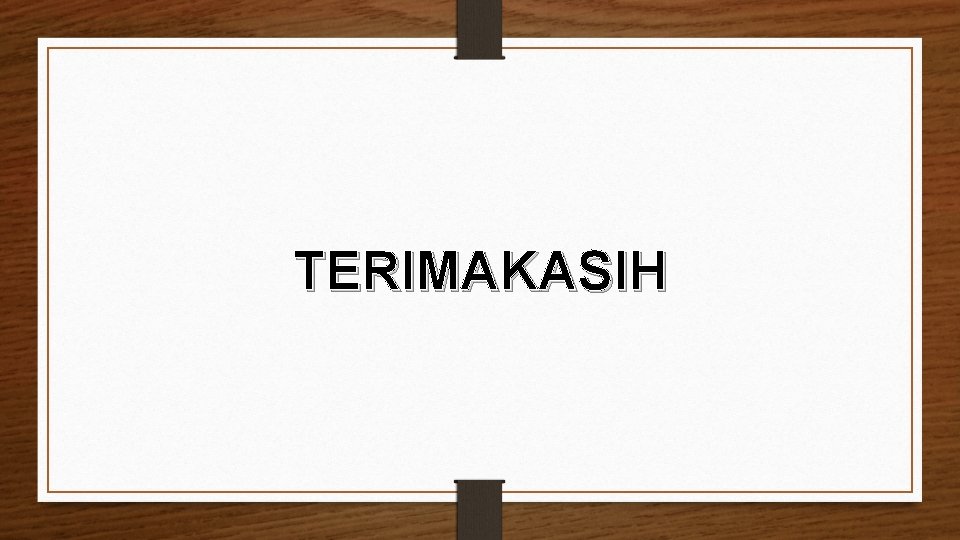 TERIMAKASIH 