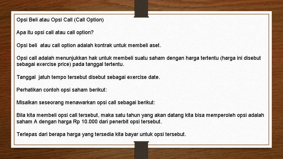 Opsi Beli atau Opsi Call (Call Option) Apa itu opsi call atau call option?